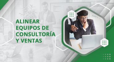 Alinear a los equipos de consultoría y ventas