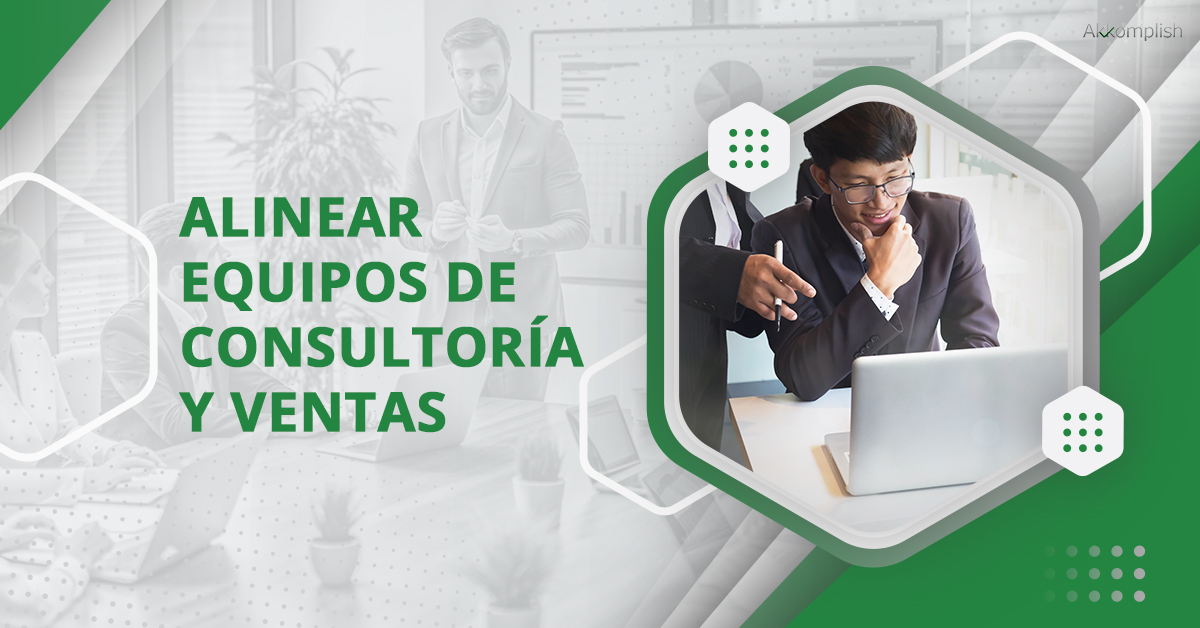 Alinear a los equipos de consultoría y ventas